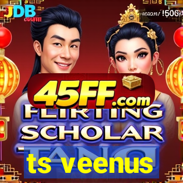 ts veenus